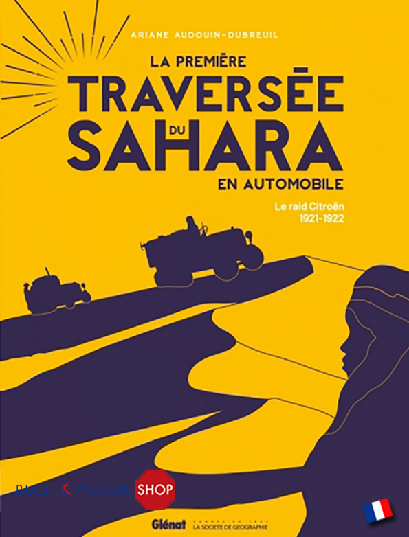 La première traversée du Sahara en automobile Le raid Citroën 19